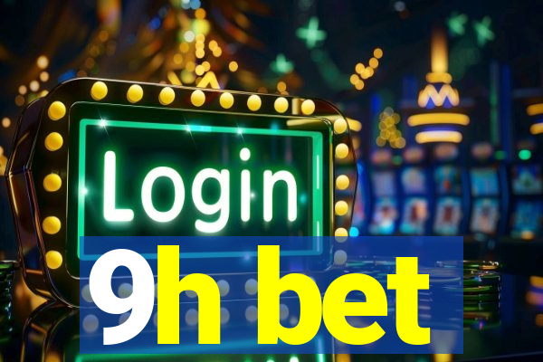 9h bet